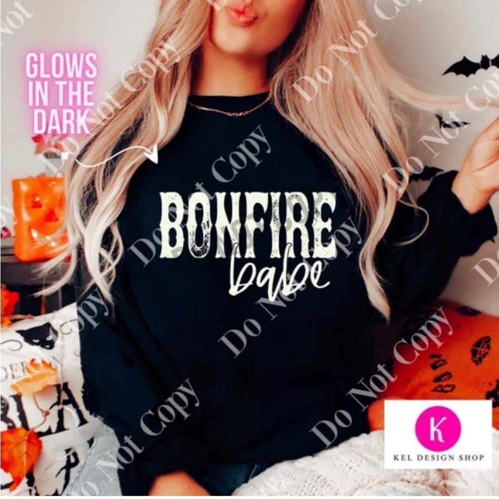 Bonfire Babe Sweatshirt GLOWS IN THE DAKR